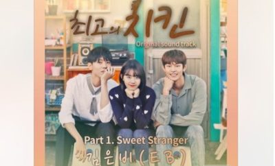 Lagu Soundtrack (OST) The Best Chicken Berjudul 'Sweet Stranger' Dinyanyikan Oleh Kim Eun Bi