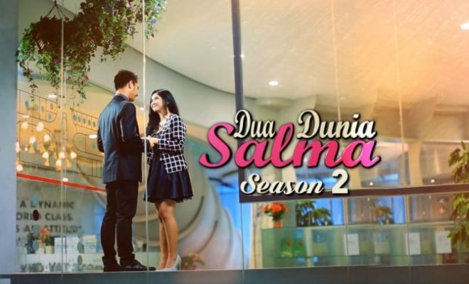 Sinopsis Dua Dunia Salma Season 2 Episode 1 - 10 Lengkap (Miniseri SCTV)