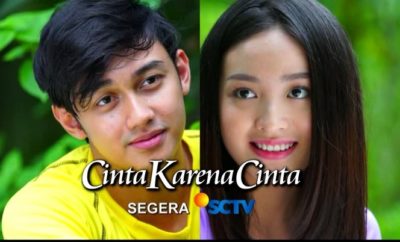 Cinta Karena Cinta, Sinetron Terbaru SCTV Tentang Cinta Segitiga