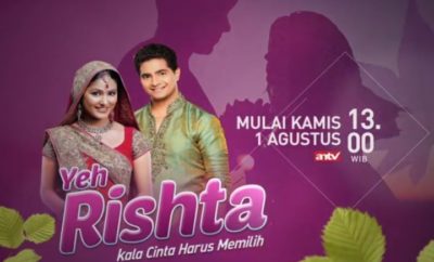 Sinopsis Yeh Rishta Episode 1 - Terakhir Lengkap (drama India ANTV)