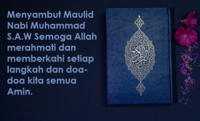 Selamat Menyambut Maulid Nabi Muhammad S.A.W Semoga Allah merahmati dan memberkahi setiap langkah dan doa-doa kita semua Amin