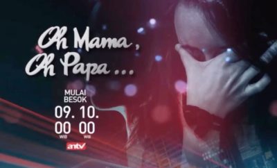 Sinopsis Oh Mama Oh Papa Episode 1 - Terakhir Lengkap (Sinetron ANTV)