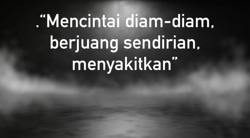 40 Kata Bijak Untuk Yang Patah Hati Galau Yang Mengiris Hati Dailysia