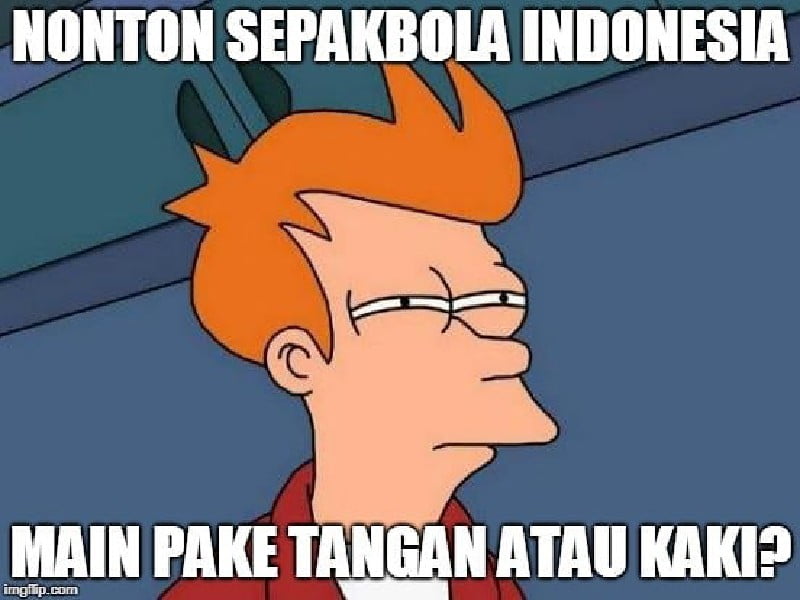 10 Meme Lucu Suka Duka Jadi Fans Sepakbola di Indonesia