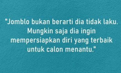 30 Quotes Kocak untuk Para Jomblo Supaya Tetap Semangat