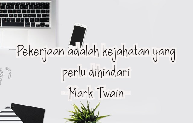 73 Quotes Mark Twain, Novelis Penuh Inspirasi