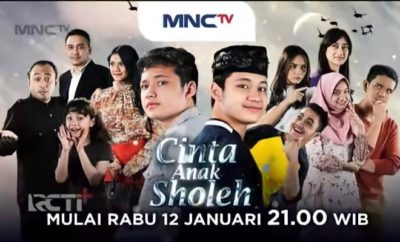 Cinta Anak Sholeh - Sinopsis, Pemain, OST, Episode, Review