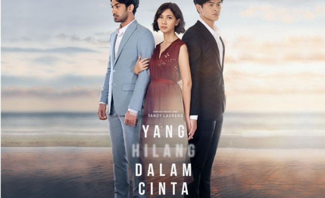 Yang Hilang dalam Cinta - Sinopsis, Pemain, OST, Episode, Review