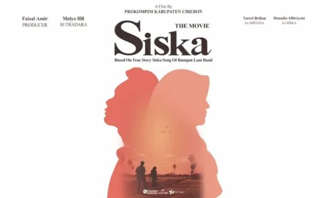 Siska: The Movie - Sinopsis, Pemain, OST, Review