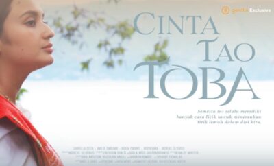 Cinta Tao Toba - Sinopsis, Pemain, OST, Review