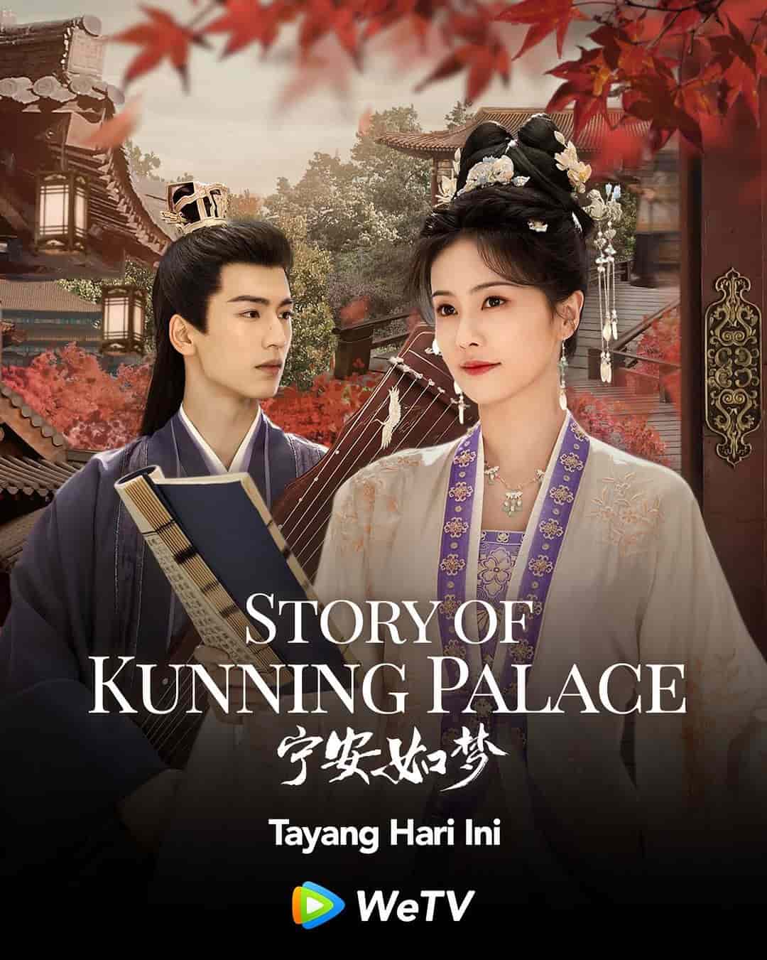Story of Kunning Palace - Sinopsis, Pemain, OST, Episode, Review