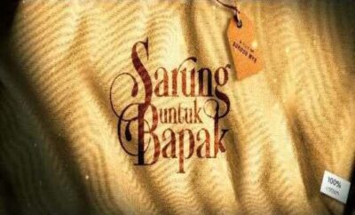 Sarung untuk Bapak - Sinopsis, Pemain, OST, Review