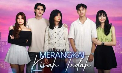 Merangkai Kisah Indah - Sinopsis, Pemain, OST, Review